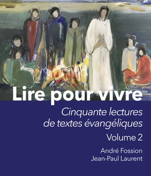 LIRE POUR VIVRE - VOLUME 2 50 NOUVELLES LECTURES DE TEXTES