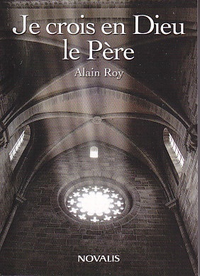 JE CROIS EN DIEU LE PERE