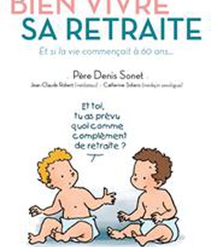 BIEN VIVRE SA RETRAITE DVD - ET SI LA VIE COMMENCAIT A 60 ANS ...