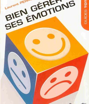 BIEN GERER SES EMOTIONS