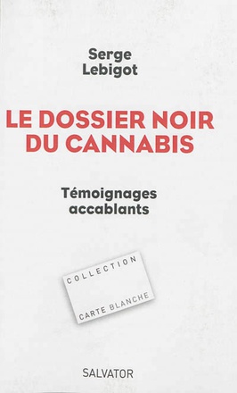 LE DOSSIER NOIR DU CANNABIS