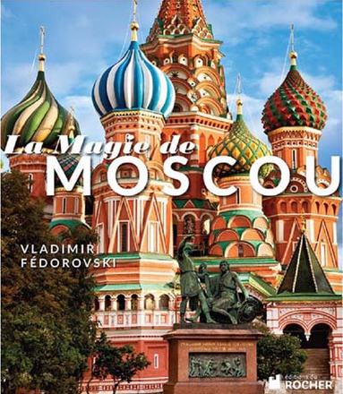 LA MAGIE DE MOSCOU