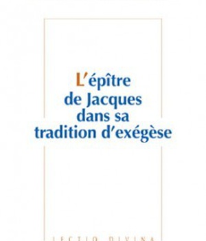 L'EPITRE DE JACQUES DANS SA TRADITION D'EXEGESE