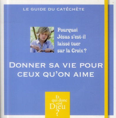 MODULE A7 - DONNER SA VIE POUR CEUX QU'ON AIME