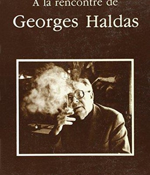 A LA RENCONTRE DE GEORGES HALDAS