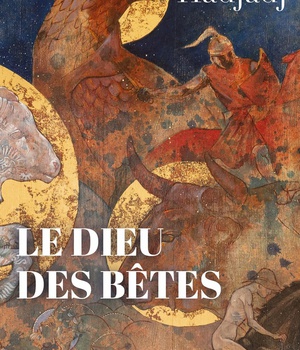 LE DIEU DES BETES - SOMME ZOOTHEOLOGIQUE