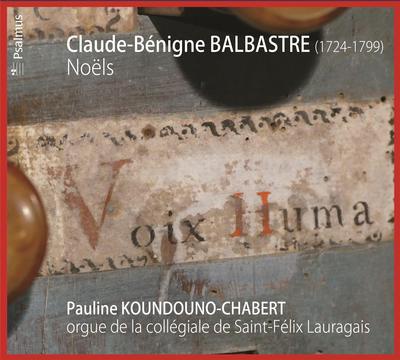 CLAUDE-BENIGNE BALBASTRE (1724-1799) : NOELS - CD - ORGUE DE LA COLLEGIALE DE SAINT-FELIX LAURAGAIS
