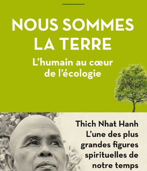 NOUS SOMMES LA TERRE - L'HUMAIN AU COEUR DE L'ECOLOGIE