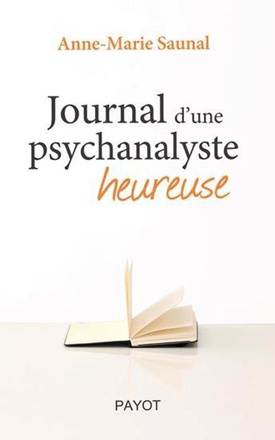 JOURNAL D'UNE PSYCHANALYSTE HEUREUSE