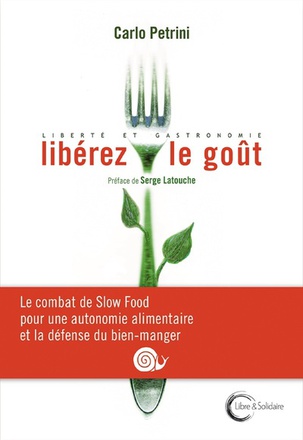 LIBEREZ LE GOUT - LIBERTE ET GASTRONOMIE