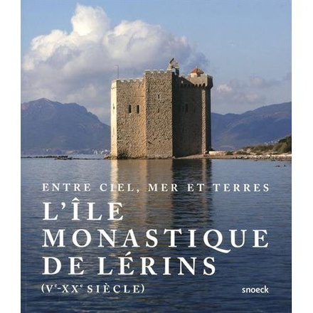 L'ILE MONASTIQUE DE LERINS