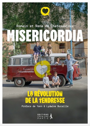 MISERICORDIA - LA REVOLUTION DE LA TENDRESSE