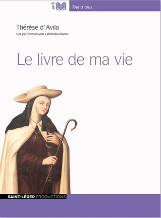 LE LIVRE DE MA VIE THERESE D'AVILA - AUDIOLIVRE MP3