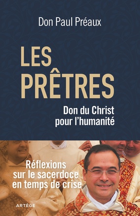 LES PRETRES, DON DU CHRIST POUR L'HUMANITE - REFLEXIONS SUR LE SACERDOCE EN TEMPS DE CRISE (BICP*)