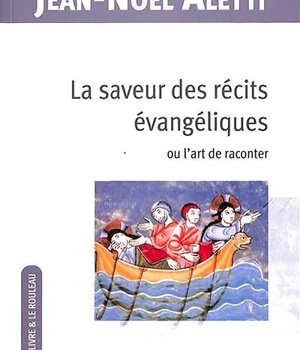 LA SAVEUR DES RECITS DES EVANGILES - OU L ART DE LES RACONTER