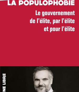 POPULOPHOBIE - POURQUOI IL FAUT REMPLACER LA CLASSE DIRIGEANTE FRANCAISE