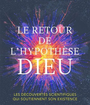 LE RETOUR DE L'HYPOTHESE DIEU
