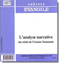 CAHIERS EVANGILE NO 107. L'ANALYSE NARRATIVE DES RECITS DE L'ANCIEN TESTAMENT