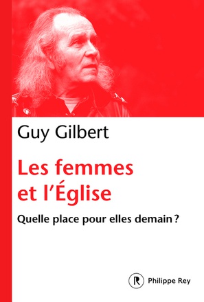 LES FEMMES DANS L'EGLISE - QUELLE PLACE POUR ELLES DEMAIN ?