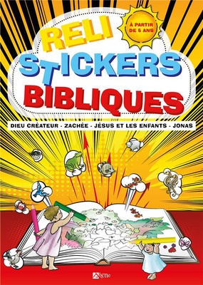 RELI STICKERS BIBLIQUES. DIEU CREATEUR - ZACHEE - JESUS ET LES ENFANTS - JONAS