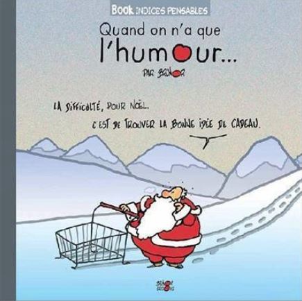 QUAND ON N'A QUE L'HUMOUR