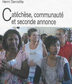 CATECHESE, COMMUNAUTE ET SECONDE ANNONCE