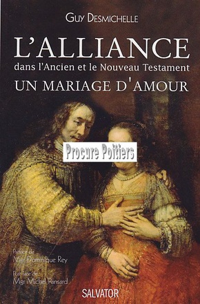 L'ALLIANCE DANS L'ANCIEN ET LE NOUVEAU TESTAMENT
