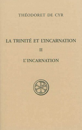 SC 574 LA TRINITE ET L'INCARNATION - TOME 2 L'INCARNATION