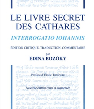 LE LIVRE SECRET DES CATHARES 2E EDITION - INTERROGATIO IOHANNIS