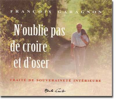 N'OUBLIE PAS DE CROIRE ET D'OSER - TRAITE DE SOUVERAINETE INTERIEURE