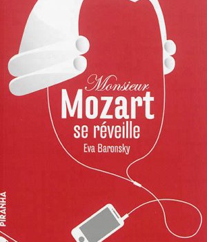 MONSIEUR MOZART SE REVEILLE