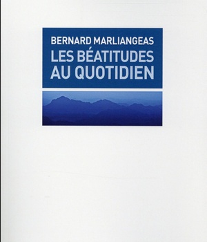 LES BEATITUDES AU QUOTIDIEN