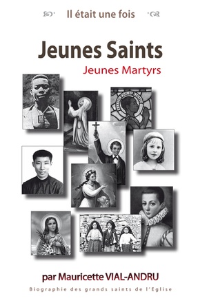 IL ETAIT UNE FOIS JEUNES SAINTS, JEUNES MARTYRS