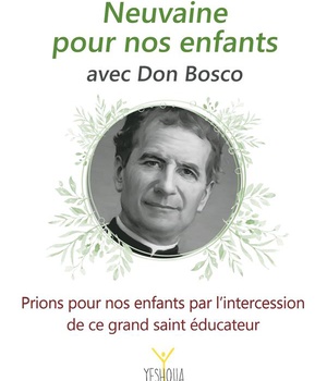 NEUVAINE POUR NOS ENFANTS AVEC DON BOSCO
