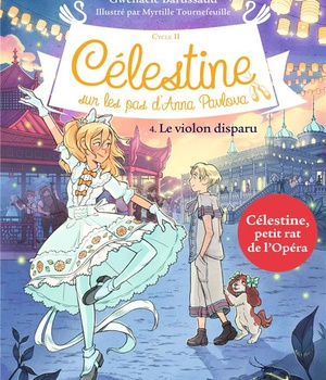 CELESTINE, SUR LES PAS D'ANNA PAVLOVA - CELESTINE CYCLE 2 - CELESTINE C2 T4 LE VIOLON DISPARU