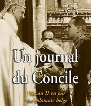 UN JOURNAL DU CONCILE - VATICAN II VU PAR UN DIPLOMATE BELGE