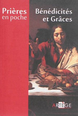 PRIERES EN POCHE - BENEDICITES ET GRACES
