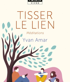 TISSER LE LIEN. MEDITATIONS