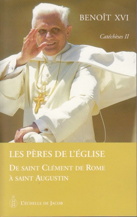 CATECHESES TOME II LES PERES DE L'EGLISE DE SAINT CLEMENT DE ROME A SAINT AUGUSTIN