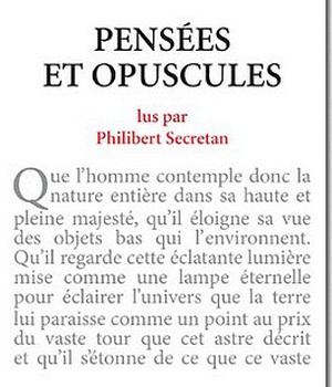 BLAISE PASCAL : PENSEES ET OPUSCULES