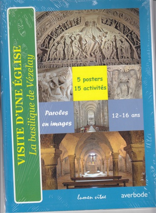 VISITE D'UNE EGLISE - LA BASILIQUE DE VEZELAY (5 POSTERS, 15 ACTIVITES)