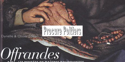 OFFRANDES - 130 PENSEES DE MAITRES BOUDDHISTES