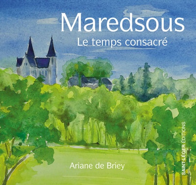 MAREDSOUS - LE TEMPS CONSACRE