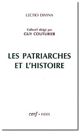 LES PATRIARCHES ET L'HISTOIRE
