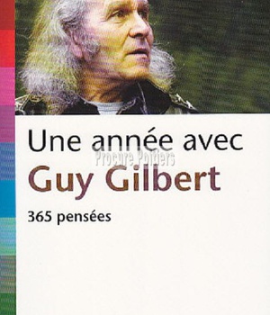 PRIME OP GUY GILBERT. UNE ANNEE AVEC GUY GILBERT