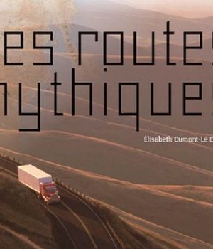 LES ROUTES MYTHIQUES