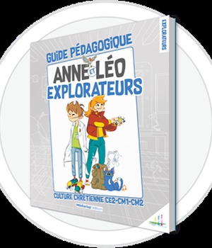 ANNE ET LEO EXPLORATEURS- ANIMATEUR - GUIDE PEDAGOGIQUE