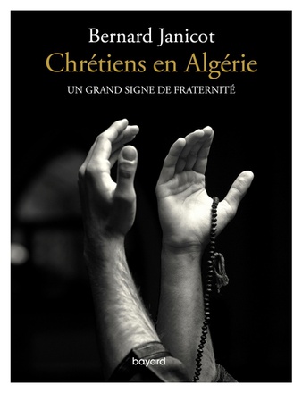 CHRETIENS EN ALGERIE. UN GRAND SIGNE DE FRATERNITE