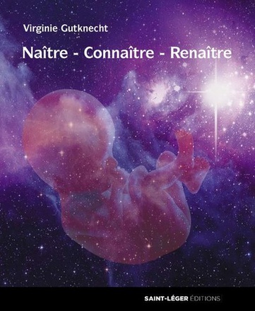 NAITRE - CONNAITRE - RENAITRE
