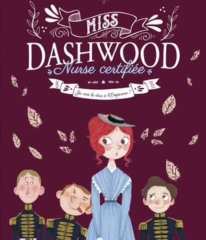 MISS DASHWOOD - TOME 3 - JE VAIS LE DIRE A L'EMPEREUR !